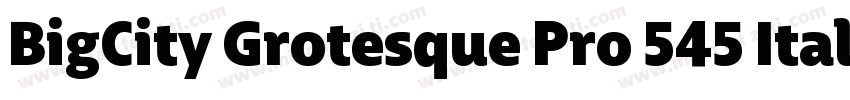 BigCity Grotesque Pro 545 Italic字体转换